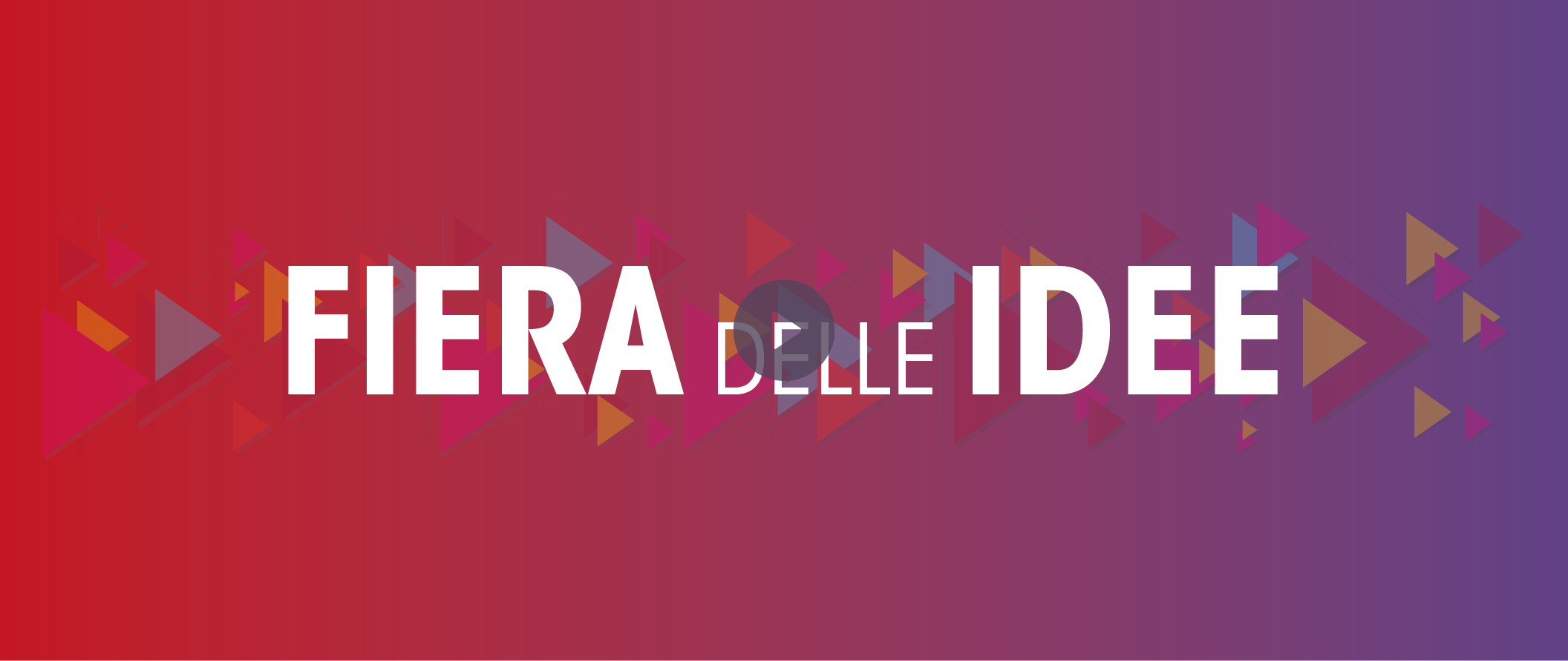 Segui la diretta streaming della Fiera delle Idee 2022